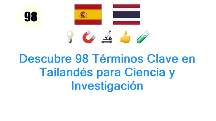 Descubre 98 Términos Clave en Tailandés para Ciencia y Investigación